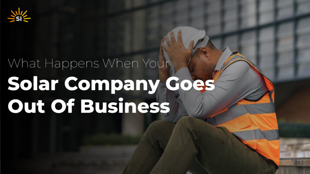 What To Do When Your Solar Company Goes Out of Business - post